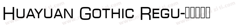 Huayuan Gothic Regu字体转换